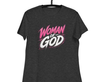 Woman of God Relaxed T-Shirt
