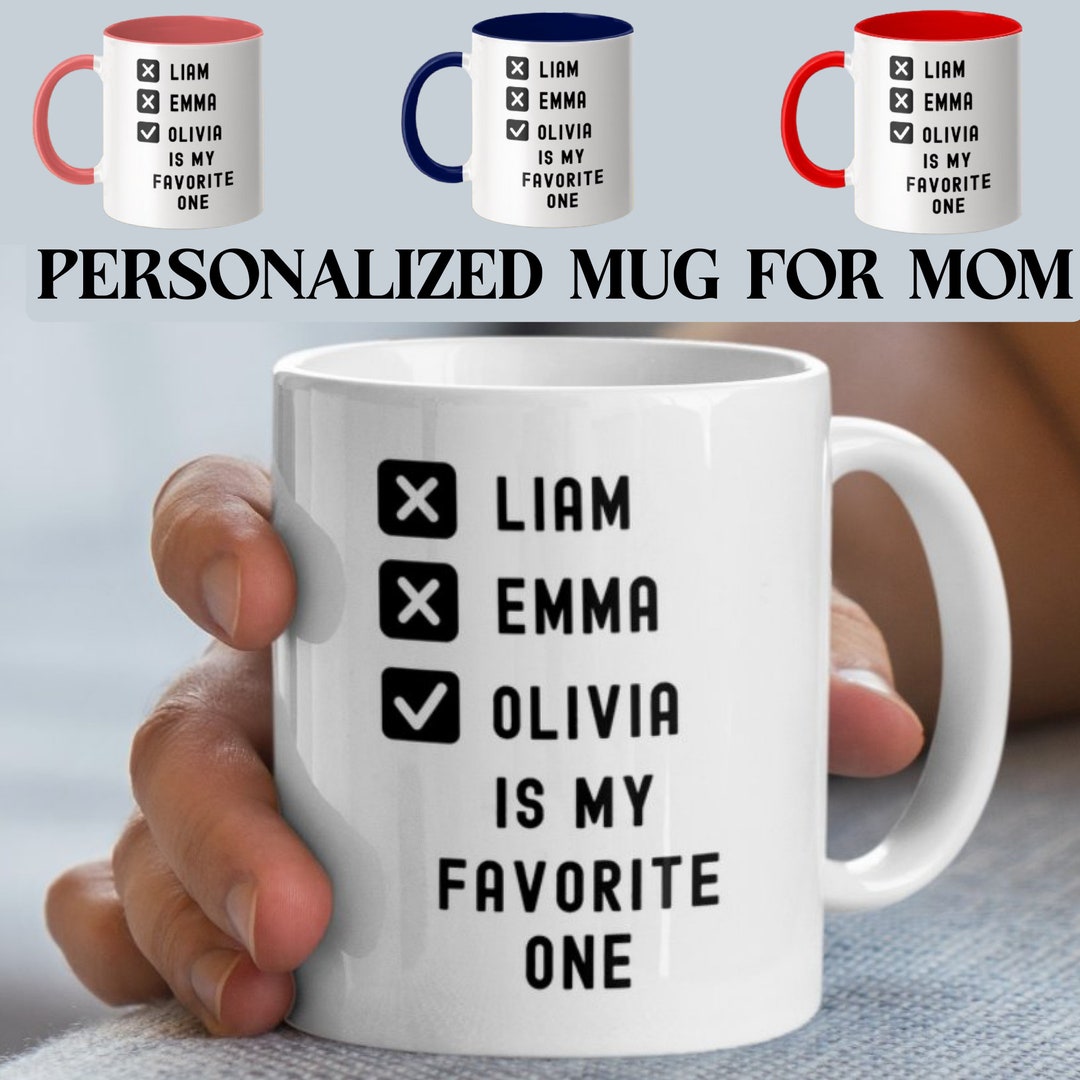 Personalized Name Mug Funny My Favorite One Child Mug Custom Gift ...