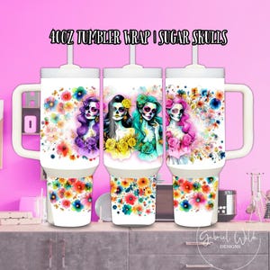 40oz Halloween Tumbler Colorful Sugar Skull Sublimation, Day of the Dead 40oz Quencher PNG, Flower Sugar Skull Stanley Wrap, Floral 40oz PNG