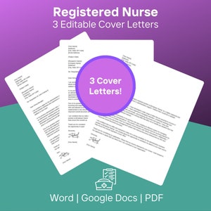 May include: A purple background with a white text overlay that reads "Registered Nurse 3 Editable Cover Letters".  The image shows three white cover letter templates with a purple circle overlay that reads "3 Cover Letters!"  The image also includes a white icon of a nurse's cap with a checklist underneath.  The text "Word | Google Docs | PDF" is at the bottom of the image.