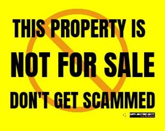 Property Not For Sale Sign Printable Vacant Scam Warning Prevent Fake Rental, Home Sale Fraud  Estate & Landlord Safety Sign