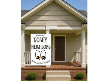 Nosey Neighbors Warning Sign, Digital Download