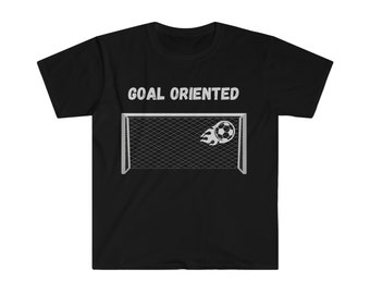 goals goalOriented ballSkills that soccer life ProMomStatus PitchPerfect soccerMOM soccerDAD futbol football Unisex Softstyle T-Shirt