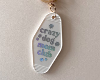 Crazy Dog Mom Club Motel Retro Keychain | Dog Themed | Dog Gift | Dog Accessories | Trendy Key Chain | Gifts for Her | Car Accessories