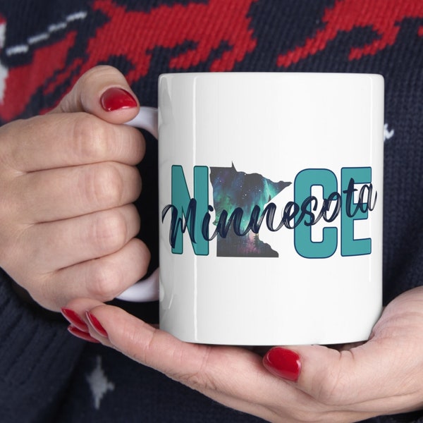 Minnesota Nice 11oz Mug, MN Souvenir, Travel Gift, MN State Cup, Gift for Mom, Cute Coffee Cup, Friend Gift, MN Tea Cup, Coffee Lover Gift