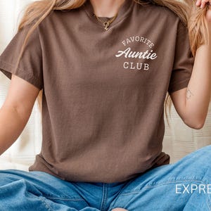 Favorite Auntie Aunt Club Shirt, Auntie Aunt Pregnancy Announcement T-Shirt, Pregnancy Reveal to Sister, New Auntie Aunt Gift, Baby Shower