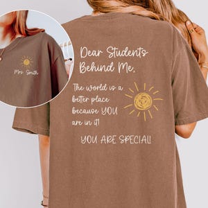 Custom Name Teacher Shirt, Dear Students Behind Me Teacher TShirt, Inspiration Shirt for Teacher, Personalized Teacher Name, Teacher Gift