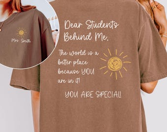 Custom Name Teacher Shirt, Dear Students Behind Me Teacher TShirt, Inspiration Shirt for Teacher, Personalized Teacher Name, Teacher Gift