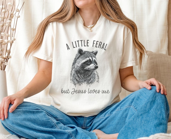 Vintage Feral Raccoon Shirt, Retro Raccoon Lover Gift, Trendy Sarcastic Racoon Funny Tshirt, Best Friend Birthday Gift, Jesus Loves Me Tee
