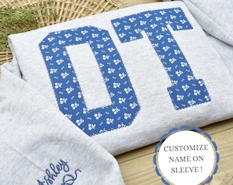 Custom Occupational Therapy Sweatshirt, Occupational Therapist Embroidered Crewneck, OT Gift for Therapist, Personalized Sweatshirt for OT