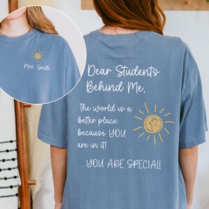 Custom Name Teacher Shirt, Dear Students Behind Me Teacher TShirt, Inspiration Shirt for Teacher, Personalized Teacher Name, Teacher Gift