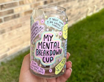 My Mental Breakdown 16 oz Libbey Glass Cup with bamboo lid and straw, 16 oz cup, libbey glass, daily affirmations, coffee cup, beer can