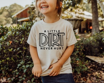 A Little Dirt Never Hurt Toddler Graphic T-Shirt, Toddler Shirts, Shirts For Toddler, Dirt, Youth Tees, Baby Shirts, Dirt Never Hurt