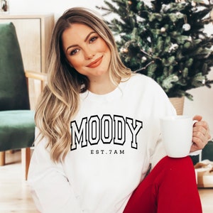 Moody EST 7am Graphic, Moody Graphic, Moody Sweatshirt, Moody Graphic Tee