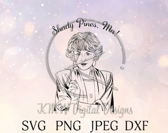 Shady Pines Ma! SVG PNG JPEG Dxf