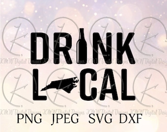 Drink Local North Carolina SVG PNG Jpeg DXF