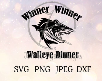 Winner Winner Walleye Dinner SVG PNG JPEG Dxf
