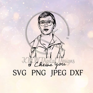 I Chews You SVG PNG JPeg DXF