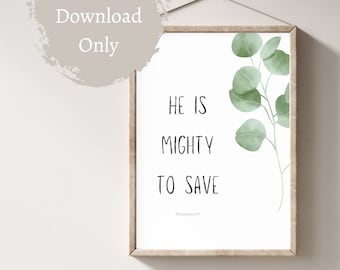 Zephaniah 3:17 | He Is Mighty To Save | Christian Wall Art | Bible Verse Scripture Print