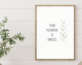 Your Potential Is Endless | Inspirational Quote Wall Art | Encouraging Print | Quote Design | Minimalist Boho Digital Download