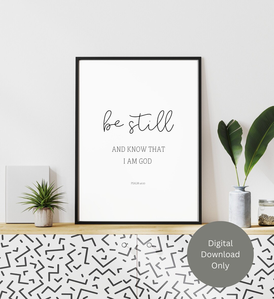 Psalm 46:10 | Be Still and Know That I Am God | Bible Verse Wall Art ...