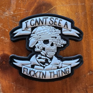 I can't see a fuckin' thing NVG PVS-14 3" Velcro Morale Patch