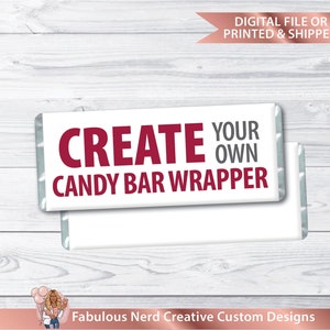 Custom Designed Candy Bar Wrapper-Party Favor-Digital File or Printed & Shipped