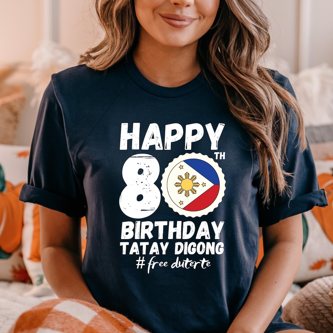 Alles Gute zum 80. Geburtstag, Tatay Digong Duterte, T-Shirt für ...