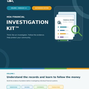 May include: A dark blue informational document titled HOA Financial Investigation Kit, Volume I, Modules 1-4, Nationwide Edition. It features a graphic of stacked papers with a magnifying glass, bullet points, and text about financial review and records.