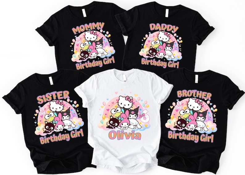 May include: Black and white t-shirts with a colorful graphic featuring Hello Kitty and friends. The shirts have text that says "Mommy", "Daddy", "Sister", and "Brother" with "Birthday Girl". One white shirt has the name "Olivia".