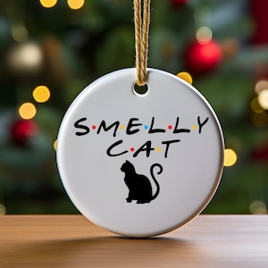 Friends Smelly Cat Ornament, Friends Ornament, Friends Fan Gift