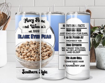 Country Music Tumbler, Mary Anne and Wanda's Black Eyed Peas Tumbler, Goodbye Earl Tumbler