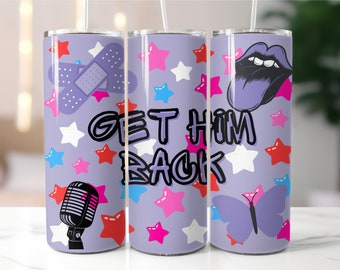 Get Him Back Tumbler, Tongue Tumbler, Microphone Tumbler, Butterfly Tumbler