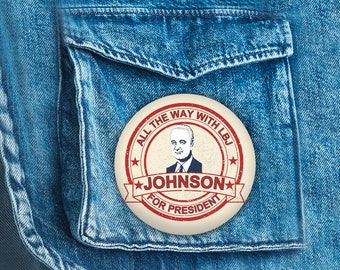 Lyndon Johnson For President Button, Political Button, All The Way With LBJ, 2.25 inches, 1964 Election