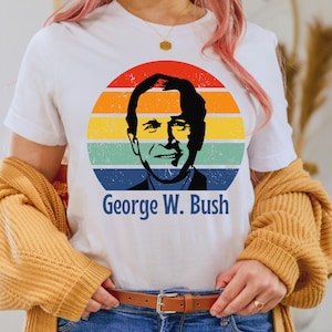 Vintage George W Bush Shirt, Pro Conservative Administration Tee, George Bush Supporter Shirt, 2000 2004 Election Tee, Unisex Tees