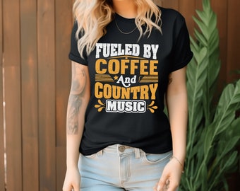 Coffee and Country Music Shirt, Fueled By Coffee And Country Music Shirt, Country Music Concert Shirt, Country Music Gift