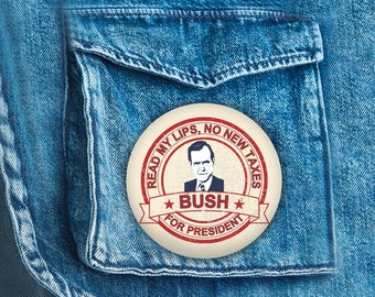 George HW Bush For President Button, Political Button, Read My Lips No New Taxes, 2.25 inches, 1988, 1992