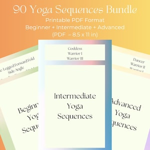 以下が含まれることがあります： 90のヨガシークエンスのバンドル、印刷可能なPDF形式。画像には、初心者、中級者、上級者のレベルが表示されています。PDFサイズは8.5 x 11インチです。「Intermediate Yoga Sequences」のテキストが強調表示されています。