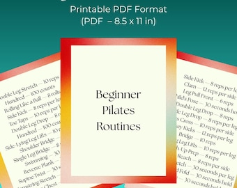 Puede incluir: Un PDF imprimible con 30 rutinas de Pilates para principiantes. La portada presenta el texto "Beginner Pilates Routines" en blanco, con un borde degradado naranja y rojo. El PDF mide 21,6 x 27,9 cm.