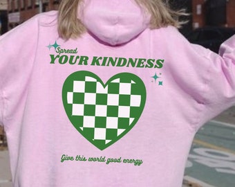 Spread your kindness hoodie- Aesthetic Hoodie, Trendy Hoodie, Trendy, Oversized Hoodie, Perfect Gift, Tumblr Hoodie, Aesthetic Clothes, Y2K