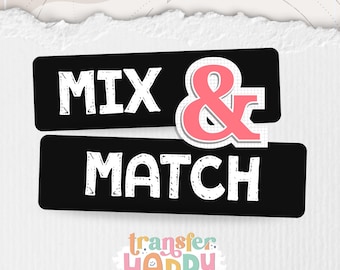May include: A graphic design featuring two black rectangular banners with white hand-drawn style text that reads MIX and MATCH. A large pink ampersand with a white grid pattern outline sits between the lines. The text transfer HAPPY appears below.
