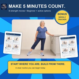 May include: A fitness guide titled MAKE 5 MINUTES COUNT featuring 8 strength moves with beginner and active options. Includes two instructional sheets labeled 5-MINUTE STRENGTH SNACK, a bonus weekly tracker, and the text START WHERE YOU ARE. BUILD FROM THERE.