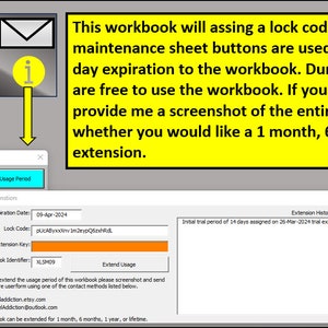 May include: A computer screen displaying a message about a workbook that will assign a lock code the first time one of the maintenance sheet buttons is used. The code will assign a 14-day expiration to the workbook. During that 14-day period, the workbook can be used for free. The message also asks the user to provide a screenshot of the 'Usage Extension' form and whether they would like a 1-month, 6-month, 1-year, or lifetime extension.