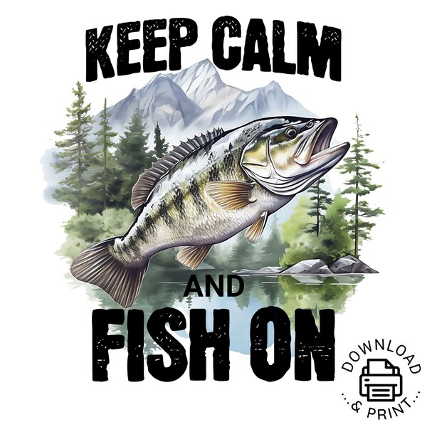 Keep Calm and Fish On Clipart, Watercolor Fishing Clipart PNG, Watercolor Mountain Lake Fishing Clipart PNG, For T shirt Design, Digital