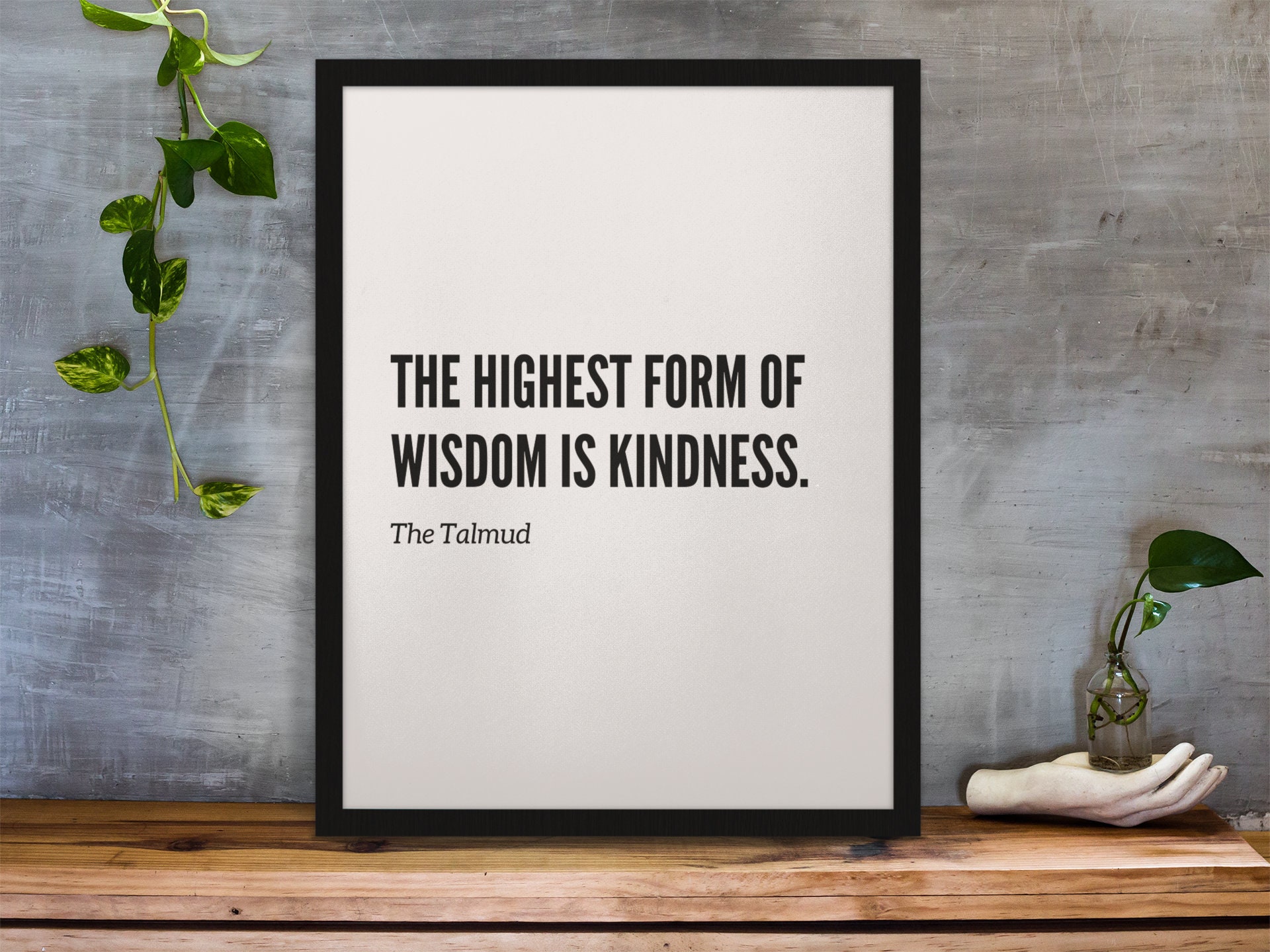 The highest form of wisdom is kindness. -The Talmud | Inspirational Quote from Jewish Tradition