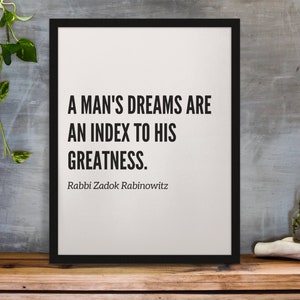 Rabbi Zadok Rabinowitz Quote Print - &quot;A man&#39;s dreams are an index to his greatness.&quot;
