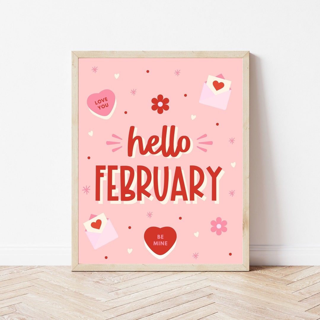 February Printable Items Hello February Print, Hello February Printable, Valentines Day Print ...
