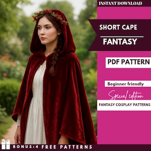 May include: A woman wearing a burgundy velvet hooded cape and a floral crown. The image includes text that reads "SHORT CAPE FANTASY PDF PATTERN" and "Beginner friendly Special edition FANTASY COSPLAY PATTERNS". The image also includes the text "BONUS: 4 FREE PATTERNS".