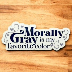 Morally Gray is my favourite colour sticker|Bookish|Book nerd|Reading|Smut|Romance|Bookish merch|kindle|kindle|bullet journal|BookTok|Spicy|