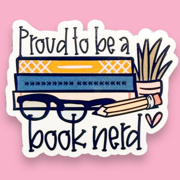 Proud to be a book nerd sticker| reading | kindle sticker | bullet journal | vinyl | iPad sticker | gift idea | bookish merch | introvert |